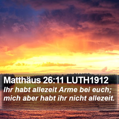 Matthäus 26:11 LUTH1912 Bible Verse Image