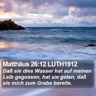 Matthäus 26:12 LUTH1912 Bible Verse Image