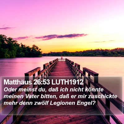 Matthäus 26:53 LUTH1912 Bible Verse Image