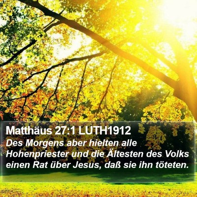 Matthäus 27:1 LUTH1912 Bible Verse Image