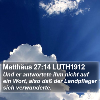 Matthäus 27:14 LUTH1912 Bible Verse Image