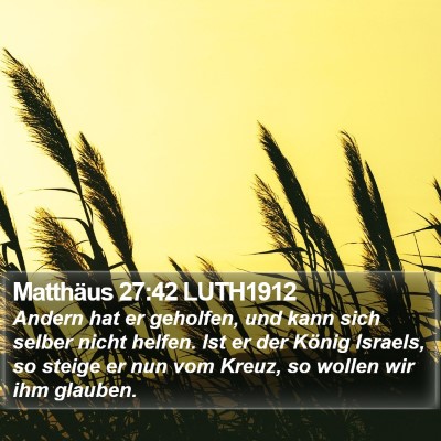 Matthäus 27:42 LUTH1912 Bible Verse Image