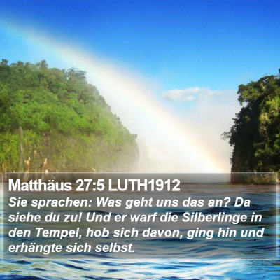 Matthäus 27:5 LUTH1912 Bible Verse Image