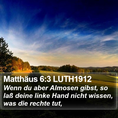 Matthäus 6:3 LUTH1912 Bible Verse Image