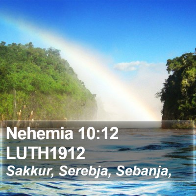 Nehemia 10:12 LUTH1912 Bible Verse Image