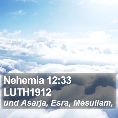 Nehemia 12:33 LUTH1912 Bible Verse Image