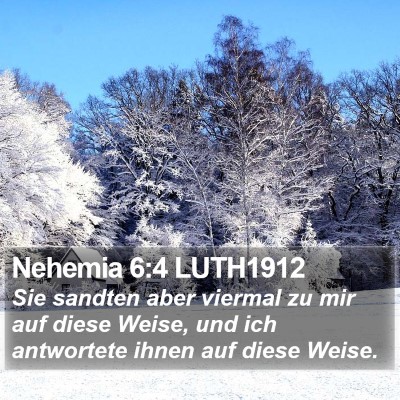 Nehemia 6:4 LUTH1912 Bible Verse Image