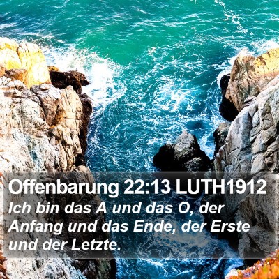 Offenbarung 22:13 LUTH1912 Bible Verse Image