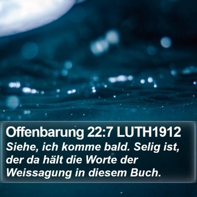 Offenbarung 22:7 LUTH1912 Bible Verse Image