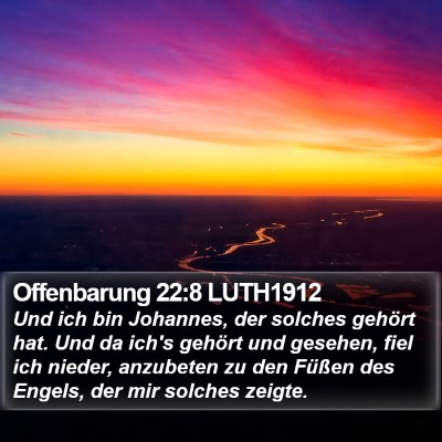 Offenbarung 22:8 LUTH1912 Bible Verse Image