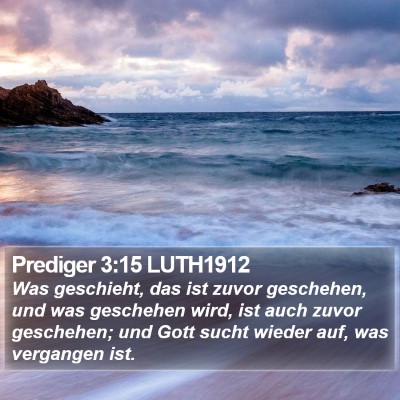 Prediger 3:15 LUTH1912 Bible Verse Image