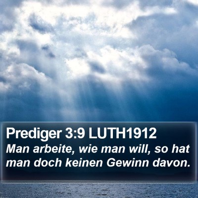 Prediger 3:9 LUTH1912 Bible Verse Image