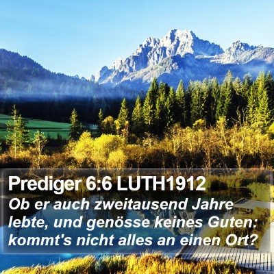 Prediger 6:6 LUTH1912 Bible Verse Image