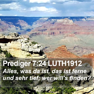 Prediger 7:24 LUTH1912 Bible Verse Image