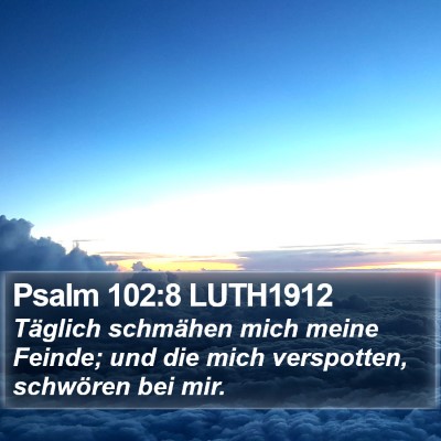 Psalm 102:8 LUTH1912 Bible Verse Image