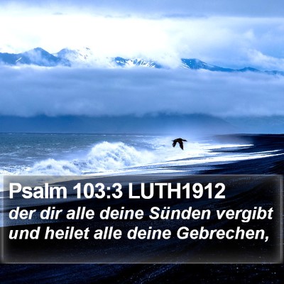 Psalm 103:3 LUTH1912 Bible Verse Image