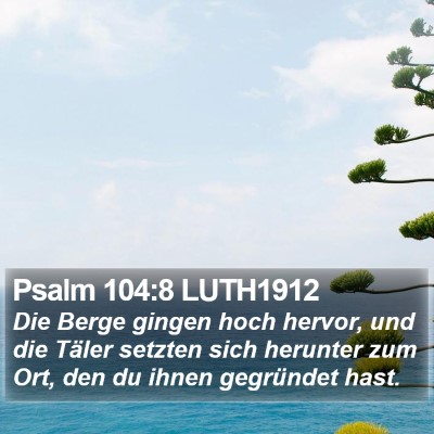 Psalm 104:8 LUTH1912 Bible Verse Image