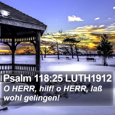 Psalm 118:25 LUTH1912 Bible Verse Image