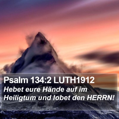 Psalm 134:2 LUTH1912 Bible Verse Image