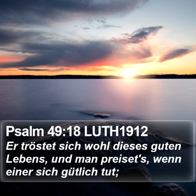 Psalm 49:18 LUTH1912 Bible Verse Image