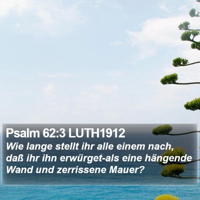 Psalm 62:3 LUTH1912 Bible Verse Image
