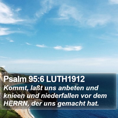 Psalm 95:6 LUTH1912 Bible Verse Image