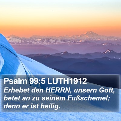 Psalm 99:5 LUTH1912 Bible Verse Image