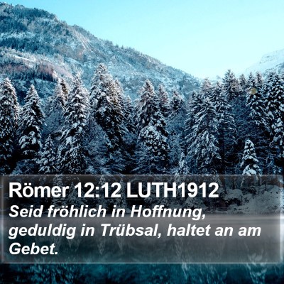 Römer 12:12 LUTH1912 Bible Verse Image