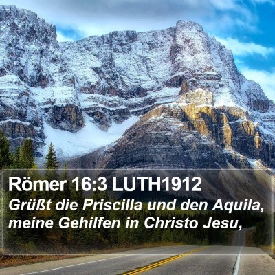 Römer 16:3 LUTH1912 Bible Verse Image