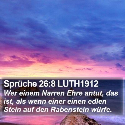 Sprüche 26:8 LUTH1912 Bible Verse Image