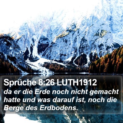 Sprüche 8:26 LUTH1912 Bible Verse Image