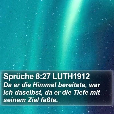 Sprüche 8:27 LUTH1912 Bible Verse Image