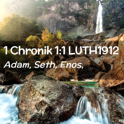 Picture 02 - 1 Chronik 1:1 LUTH1912 - Adam, Seth, - Bible Verse Picture