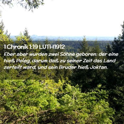 Picture 02 - 1 Chronik 1:19 LUTH1912 - Eber aber wurden zwei Söhne geboren: der eine - Bible Verse Picture
