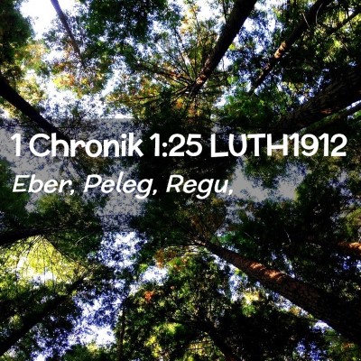 Picture 02 - 1 Chronik 1:25 LUTH1912 - Eber, Peleg, - Bible Verse Picture