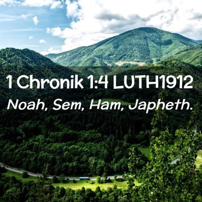 Picture 02 - 1 Chronik 1:4 LUTH1912 - Noah, Sem, Ham, - Bible Verse Picture