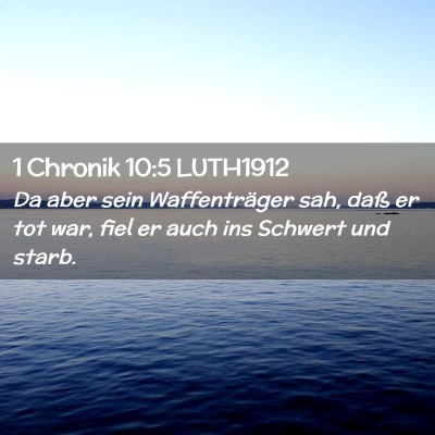 Picture 02 - 1 Chronik 10:5 LUTH1912 - Da aber sein Waffenträger sah, daß er tot war, - Bible Verse Picture