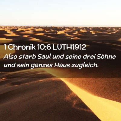 Picture 02 - 1 Chronik 10:6 LUTH1912 - Also starb Saul und seine drei Söhne und sein - Bible Verse Picture