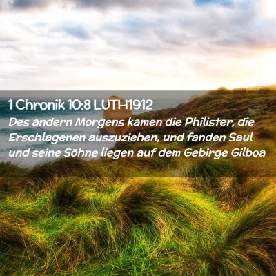 Picture 02 - 1 Chronik 10:8 LUTH1912 - Des andern Morgens kamen die Philister, die - Bible Verse Picture