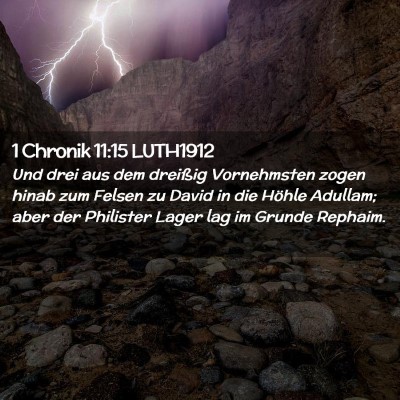 Picture 02 - 1 Chronik 11:15 LUTH1912 - Und drei aus dem dreißig Vornehmsten zogen hinab - Bible Verse Picture