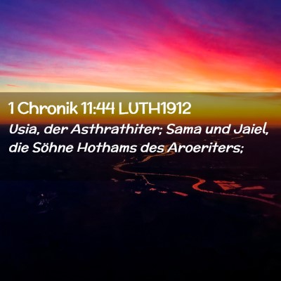 Picture 02 - 1 Chronik 11:44 LUTH1912 - Usia, der Asthrathiter; Sama und Jaiel, die - Bible Verse Picture