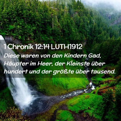 Picture 02 - 1 Chronik 12:14 LUTH1912 - Diese waren von den Kindern Gad, Häupter im - Bible Verse Picture