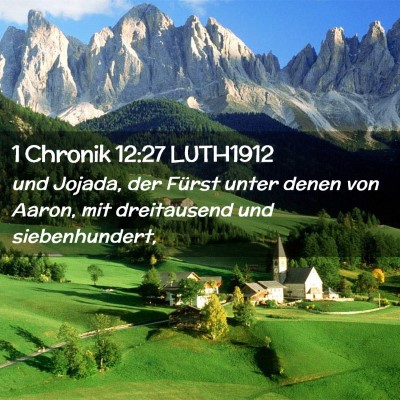 Picture 02 - 1 Chronik 12:27 LUTH1912 - und Jojada, der Fürst unter denen von Aaron, mit - Bible Verse Picture