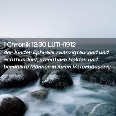 Picture 02 - 1 Chronik 12:30 LUTH1912 - der Kinder Ephraim zwanzigtausend und - Bible Verse Picture