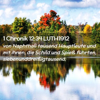 Picture 02 - 1 Chronik 12:34 LUTH1912 - von Naphthali tausend Hauptleute und mit ihnen, - Bible Verse Picture