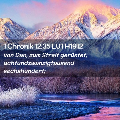 Picture 02 - 1 Chronik 12:35 LUTH1912 - von Dan, zum Streit gerüstet, - Bible Verse Picture