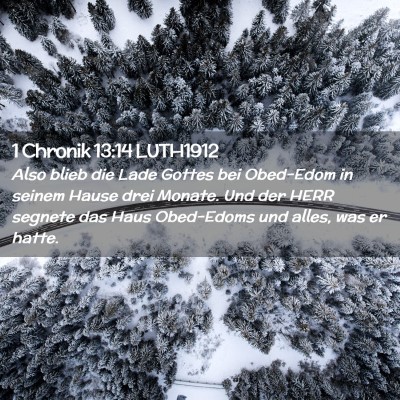 Picture 02 - 1 Chronik 13:14 LUTH1912 - Also blieb die Lade Gottes bei Obed-Edom in - Bible Verse Picture