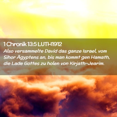 Picture 02 - 1 Chronik 13:5 LUTH1912 - Also versammelte David das ganze Israel, vom - Bible Verse Picture