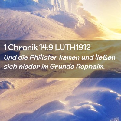 Picture 02 - 1 Chronik 14:9 LUTH1912 - Und die Philister kamen und ließen sich nieder - Bible Verse Picture