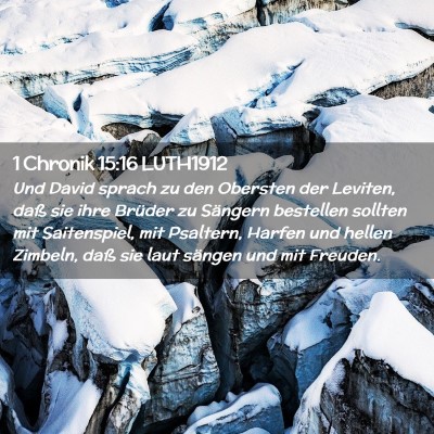 Picture 02 - 1 Chronik 15:16 LUTH1912 - Und David sprach zu den Obersten der Leviten, - Bible Verse Picture